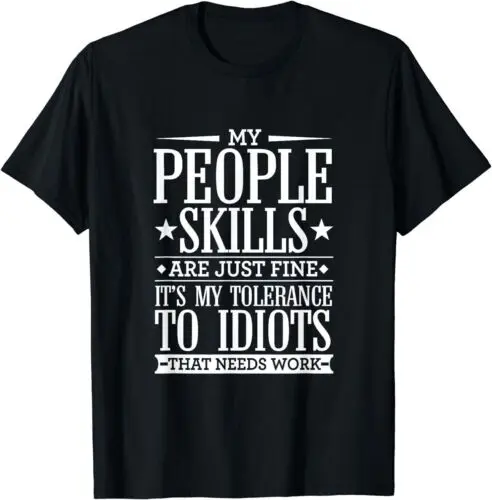 My Tolerance to Idiots Needs Work Funny Sarcasm T-Shirt