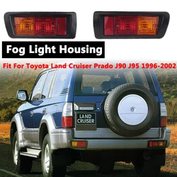 Rear Bumper Tail Fog Light Housing Fit For Toyota Land Cruiser Prado J90 J95 1996 - 2002 Without Bulb Car Accessories