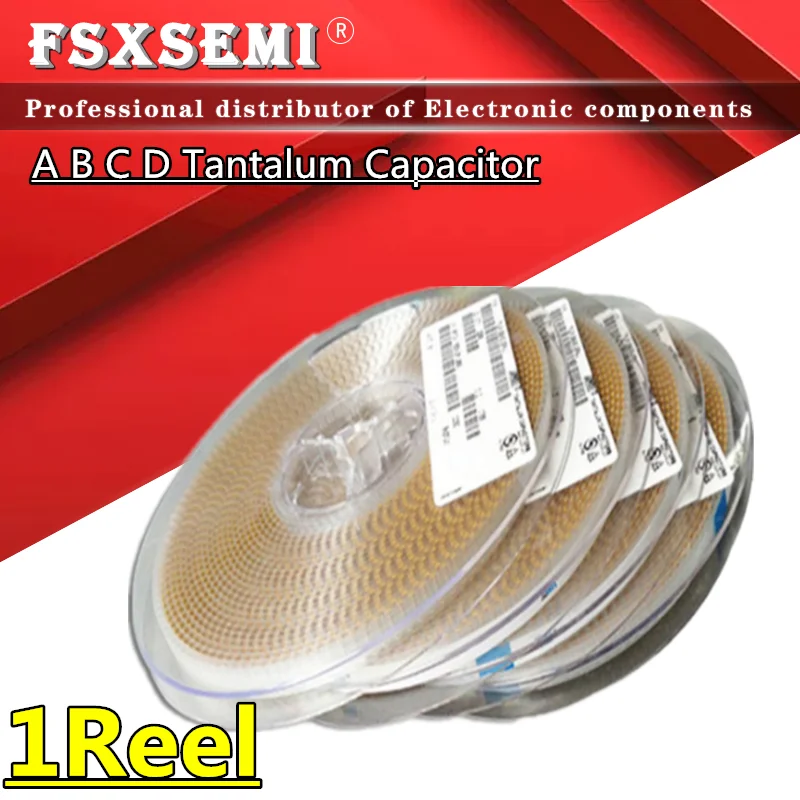 

1Reel A B C D Tantalum Capacitor 3216 3528 7343 4V 6.3V 10V 16V 25V 35V 50V 4.7/6.8/10/15/22/33/47/100/150/220/330/470/680UF