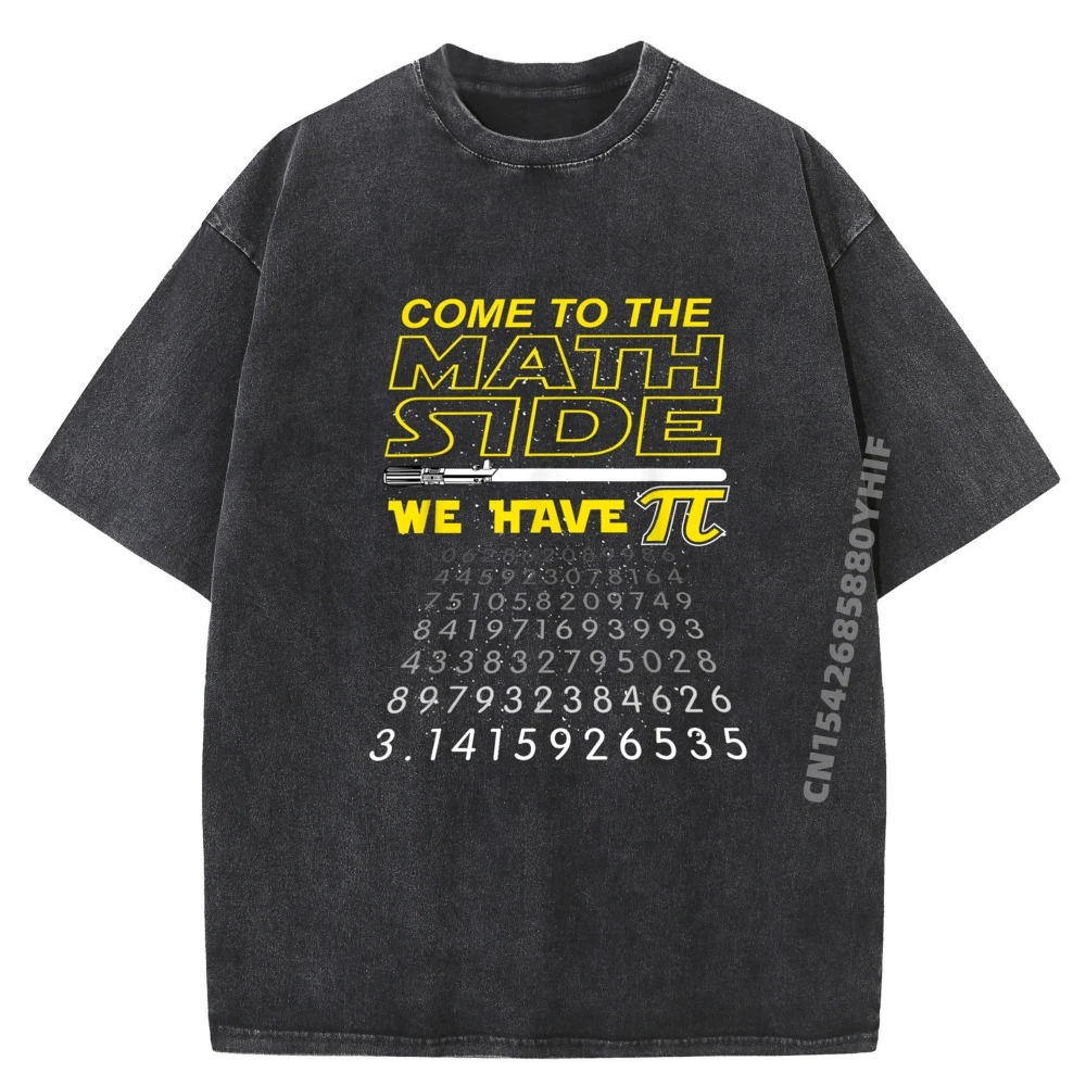 

Come To The Math Side We Have Pi Math Geek Nerd Wholesale Washed Tshirts 100 Pcs Shirts For Men Vintage Style