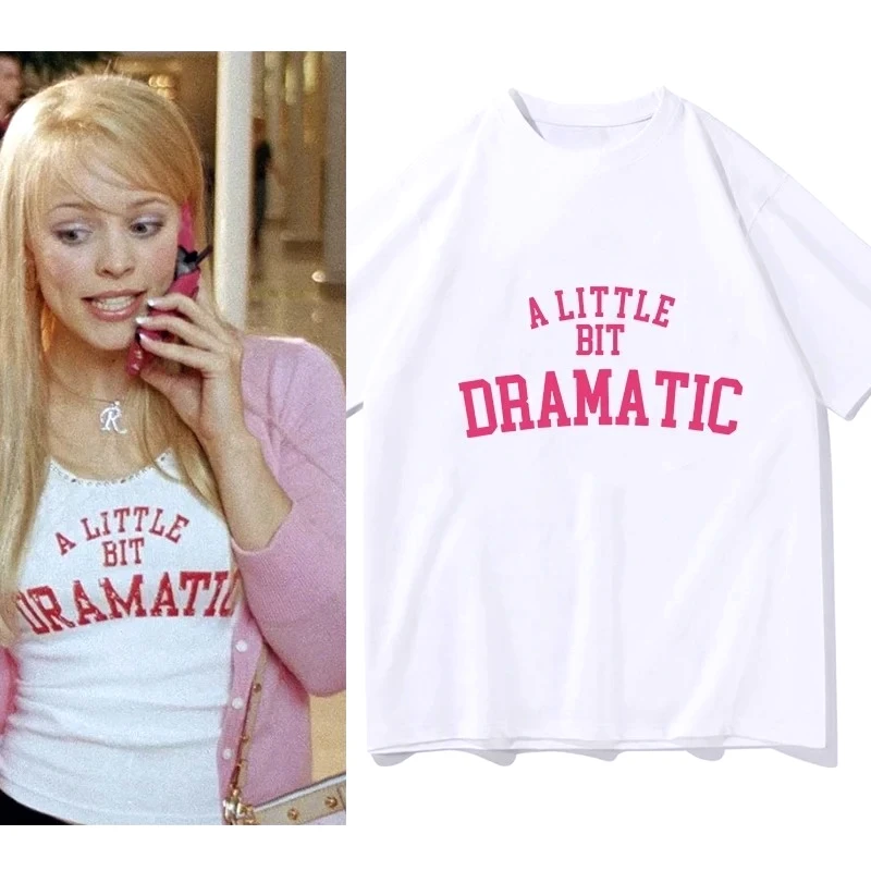 T-shirts Mean Girls A Little Bit Dramatic pour femme, esthétique Harajuku, t-shirts d'été populaires à manches courtes, streetwear années 2000, tee-shirt Y2k