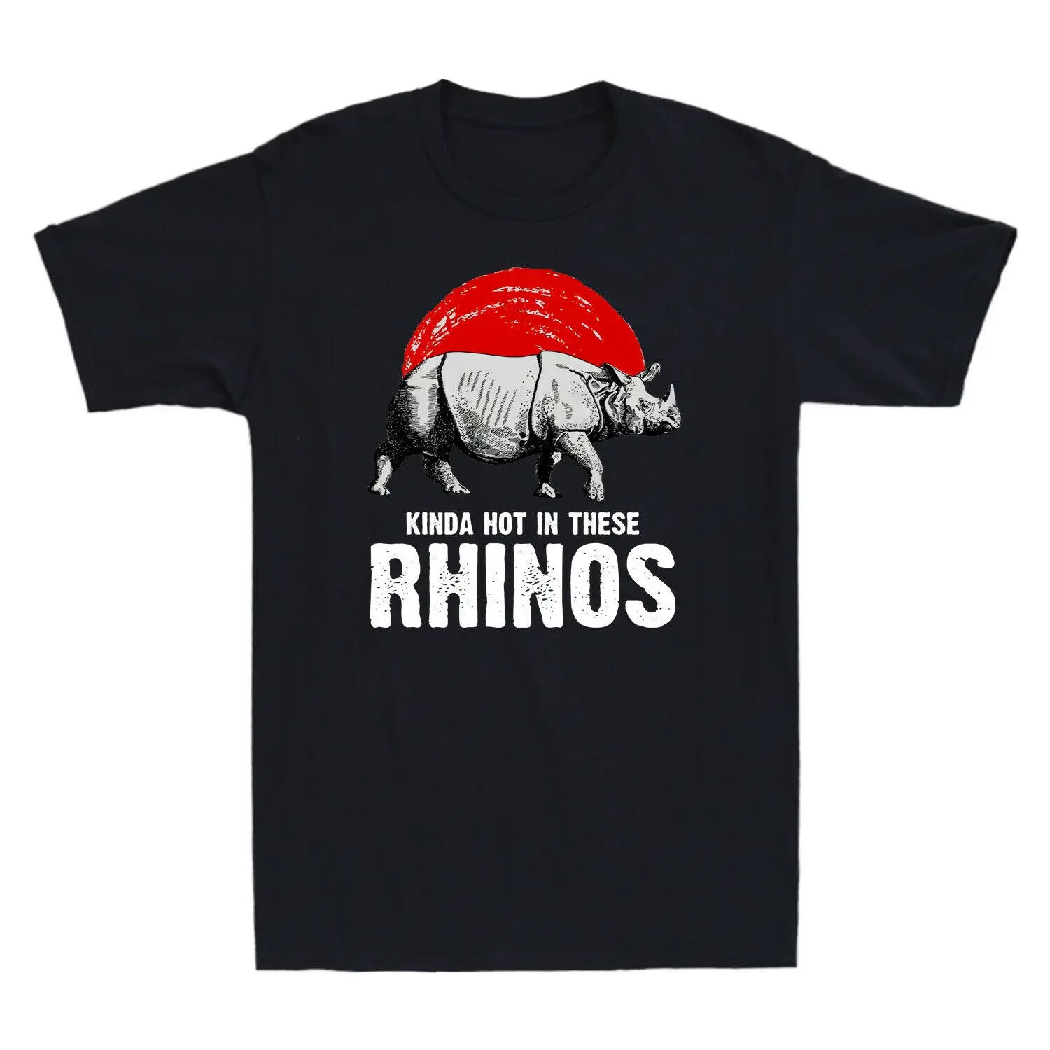 

Kinda Hot In These Rhinos. Unique Vintage Mens T-Shirt. Summer Cotton Short Sleeve O-Neck Unisex T Shirt New S-3XL