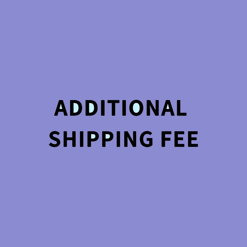 

Freight Difference(Please Do Not Pay Casually)