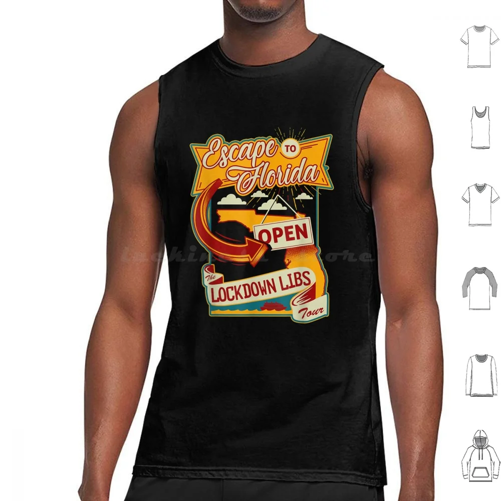 Escape To Florida Tank Tops Print Cotton Ron Desantis Escape To Florida Vinatge The Lockdown Libs Tour Escape To