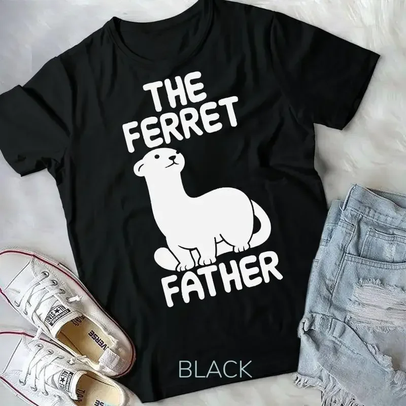 The Ferret Father Ferret Owner Lover Rodents Quote T Shirt Unisex T shirt
