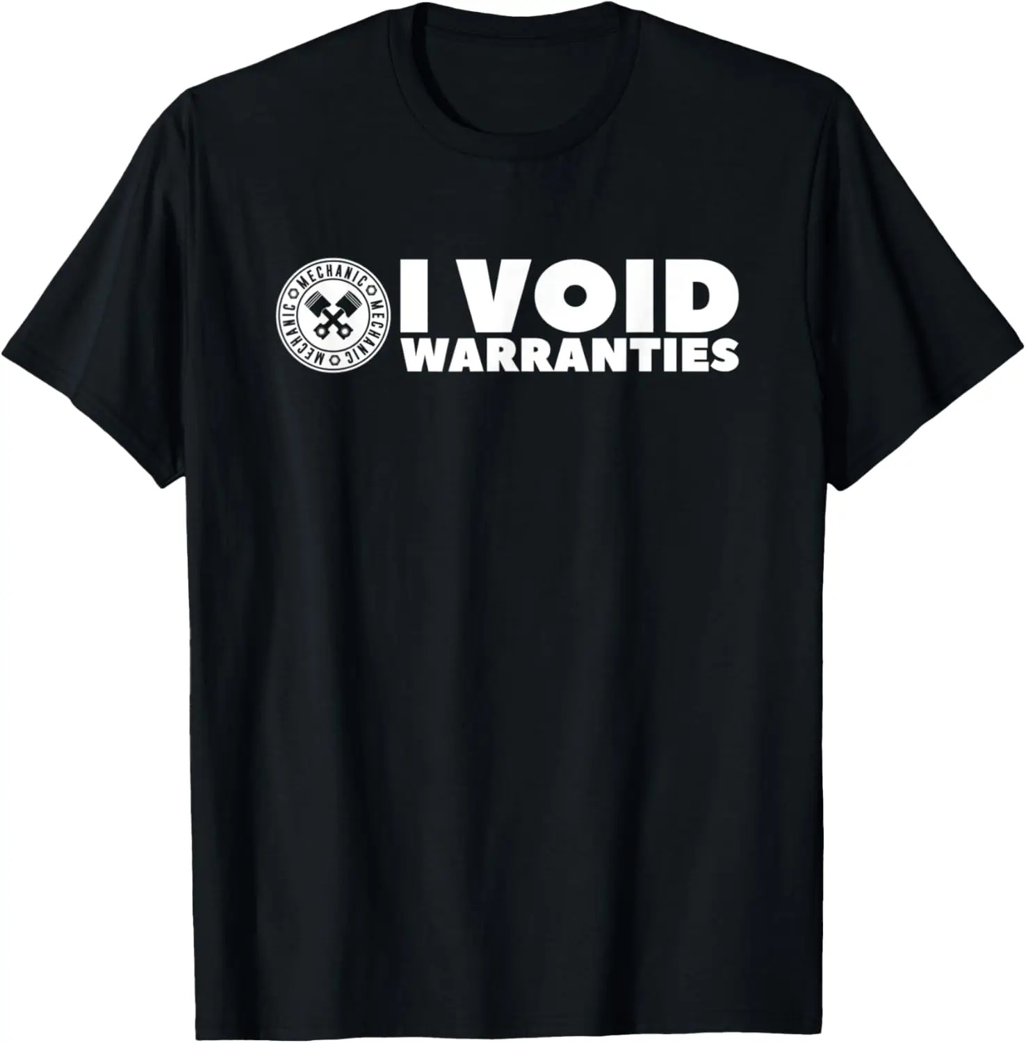 I Void Warranties For Mechanics Hombres Mujeres Camiseta