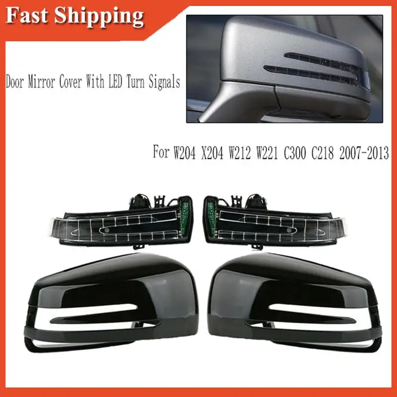 

A90E-Car Door Mirror Cover With LED Turn Signals For Mercedes Benz C E S Class W204 X204 W212 W221 C300 C218 2007-2013