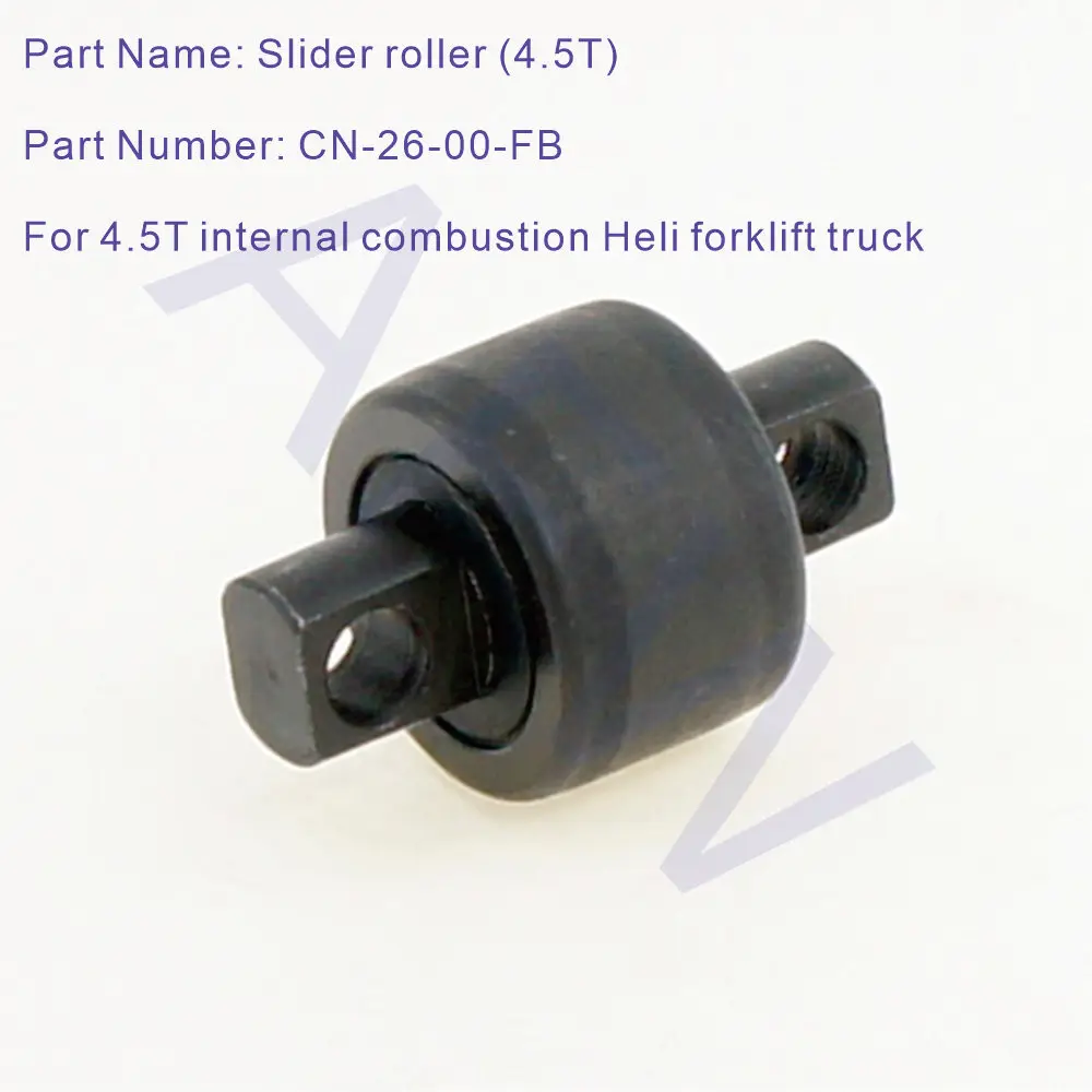 

CN-26-00-FB,Slider roller ,For 4.5T internal combustion Heli forklift truck