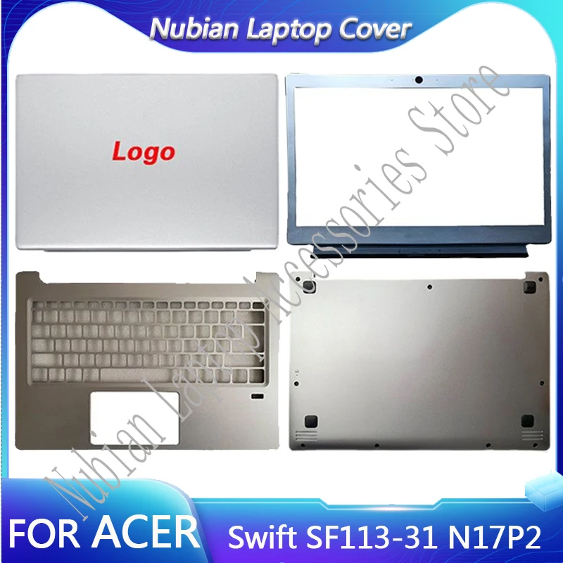 

New Laptop Case For Acer Swift SF113 SF113-31 N17P2 Series LCD Back Cover Front Bezel Palmrest Bottom Case Upper Top Lower Cover