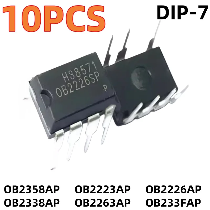 10PCS OB2358AP OB2223AP OB2226AP OB2338AP OB2263AP OB233FAP New DIP7 power chip for induction cooker