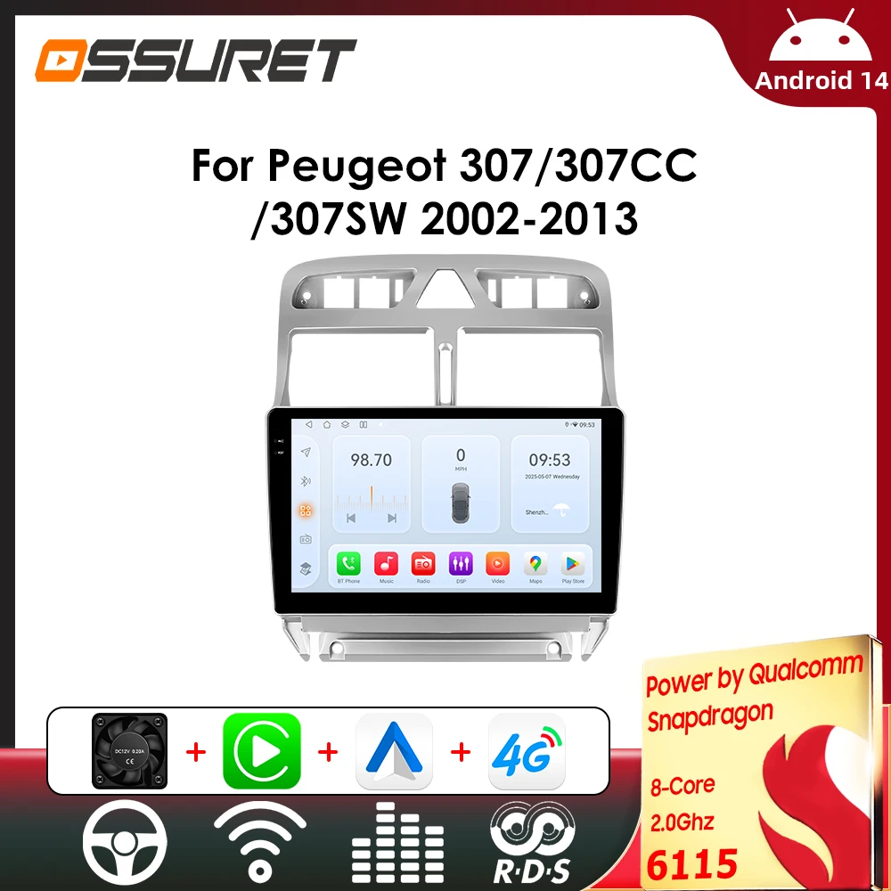 OSSURET 6115 autoradio Android pour Peugeot 307 307CC 307SW 2002 -2013 lecteur multimédia de voiture Carplay Autoradio intelligente GPS