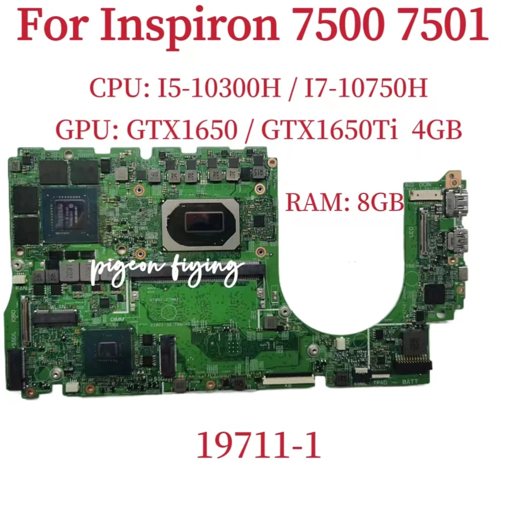 

19711-1 For DELL Inspiron 7500 7501 Laptop Motherboard CPU: I5-10300H I7-10750H RAM:8GB GPU:GTX1650 / GTX1650TI 4GB 100% Test OK