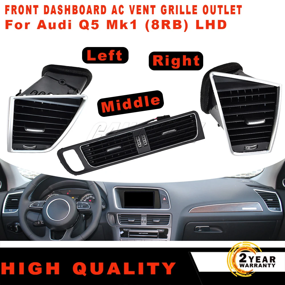 

For Audi Q5 Mk1 8RB LHD New Front Dashboard Left Right Middle Air Conditioner AC Vent Grille Outlet Assembly ABS car accessories