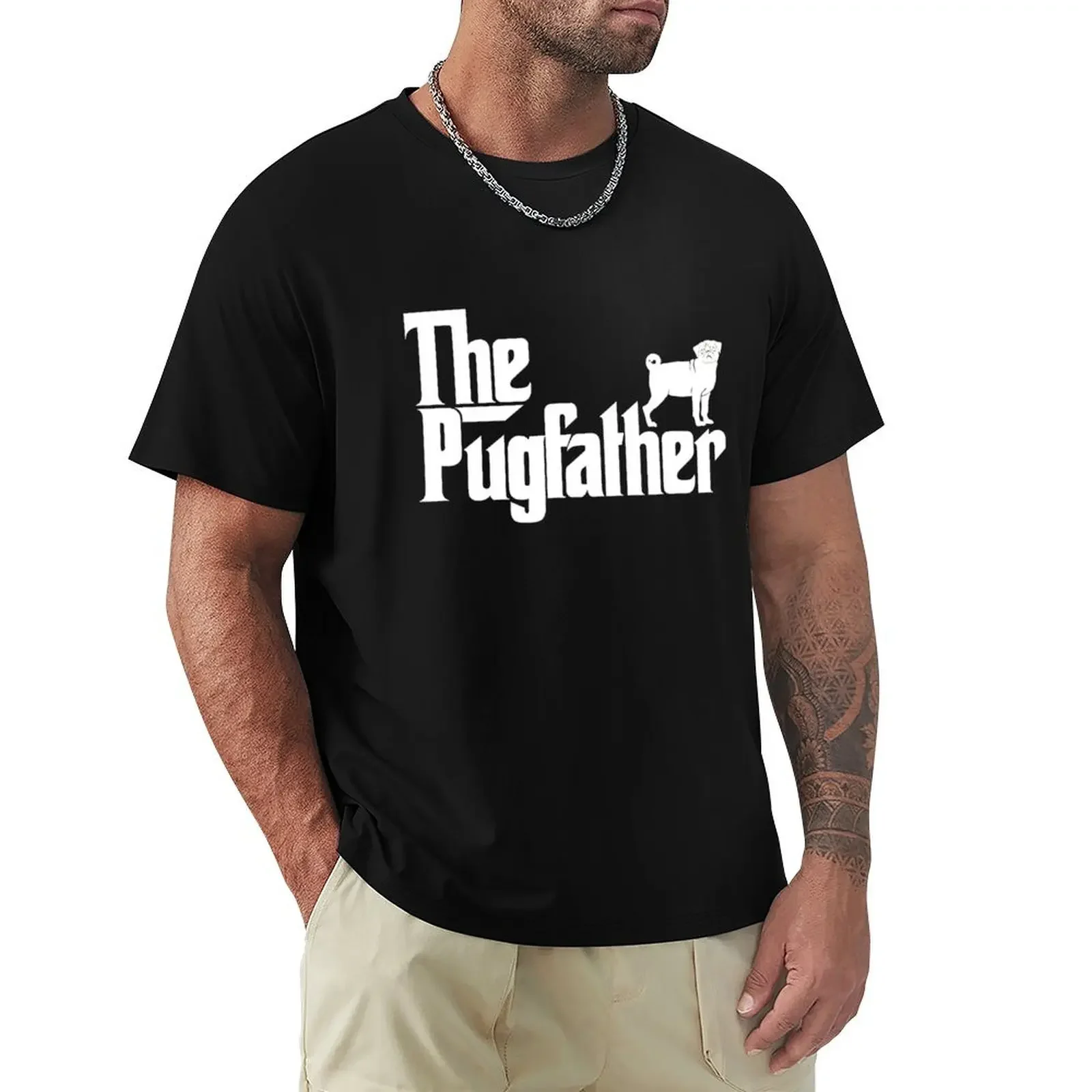 The Pugfather Funny Pug Dog Fathers day T-Shirt summer top plus sizes custom t shirt cute clothes mens t shirts casual stylish