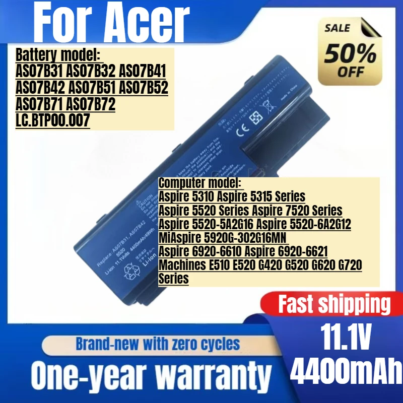 

AS07B31 for Acer Aspire 5310/5315/ 5520/7520 5520-5A2G16/6A2G12 5920G 6920 Machines E510 E520 G420 G520 G620 G720 Laptop Battery