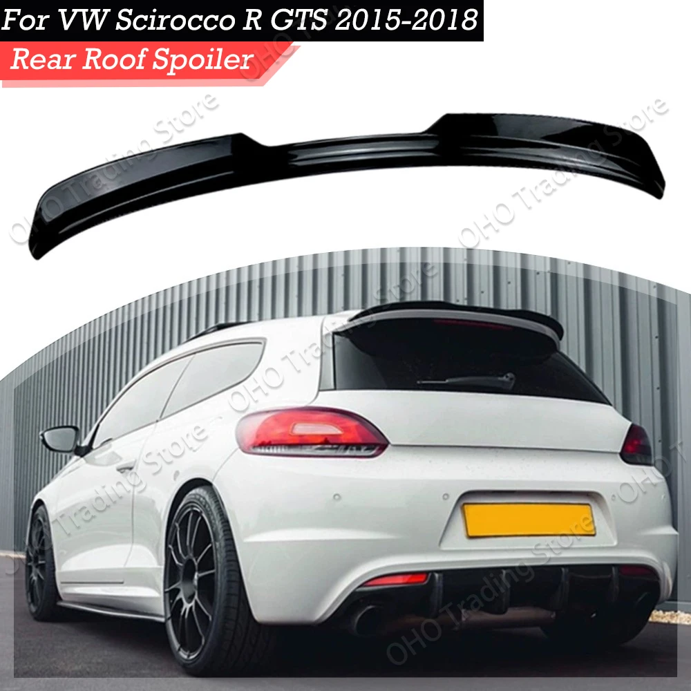 

For VW Scirocco R GTS 2015 2016 2017 2018 2019 Maxton Style Car Rear Roof Spoiler Trunk Wing ABS Gloss Black Extension Cap Trim