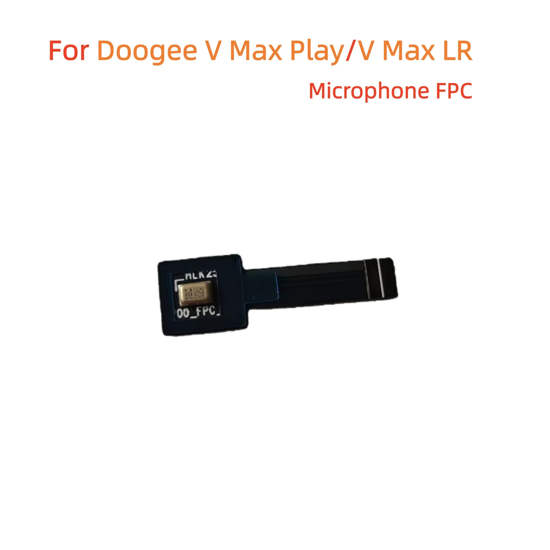 

Новый оригинальный для Doogee V Max Play, микрофон для сотового телефона, кабель FPC, запасные части для микрофона, аксессуар для Doogee V Max LR