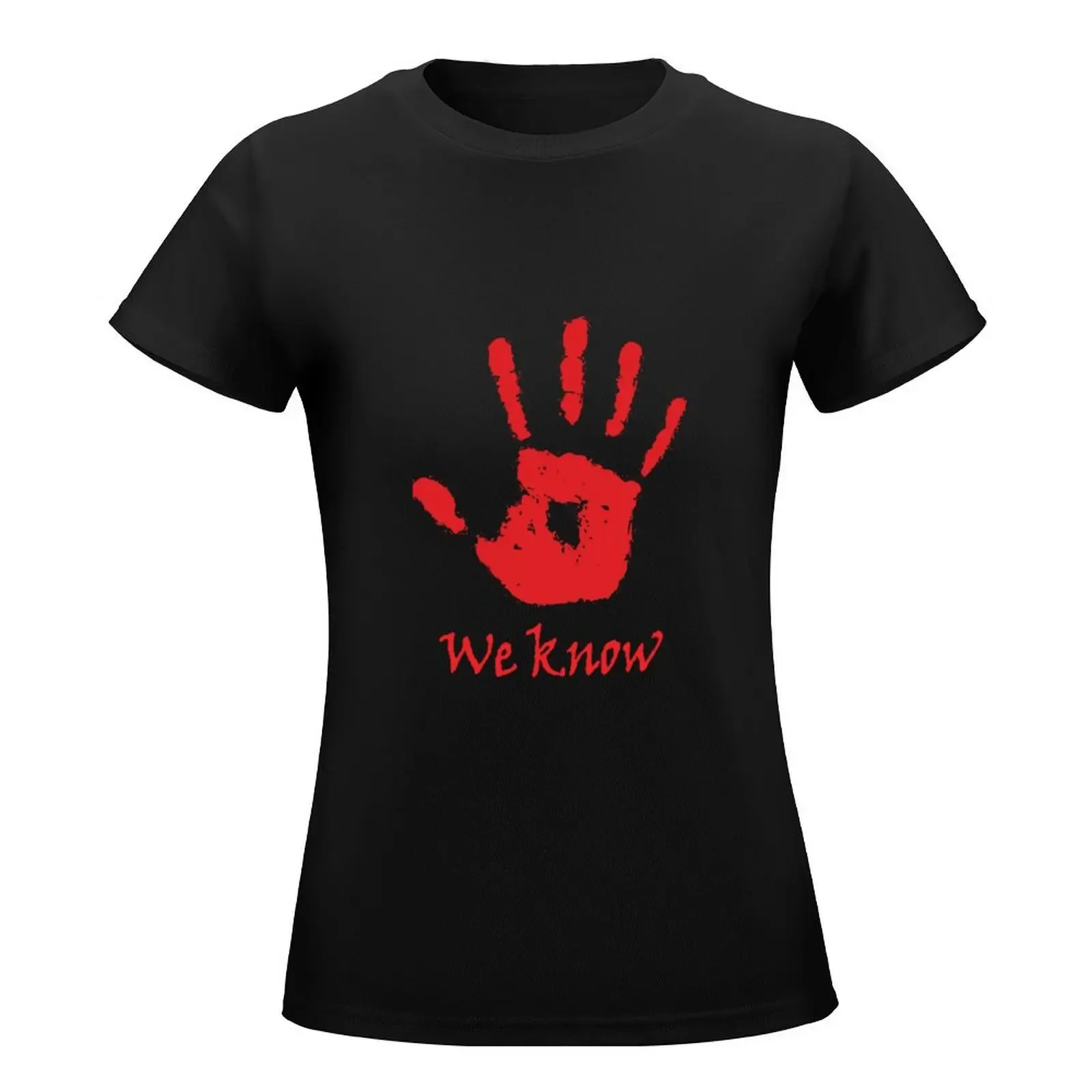 We know dark brotherhood T-Shirt kawaii clothes vintage clothes funny white t shirts for Women