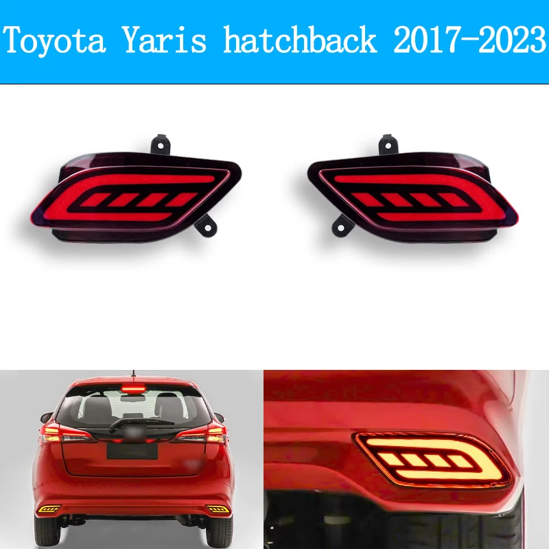 

For Toyota Yaris hatchback 2017 - 2023 Car LED Rear Bumper Light Reflector Tail Light Fog Lamp Stop Brake Light With 2 Pcs