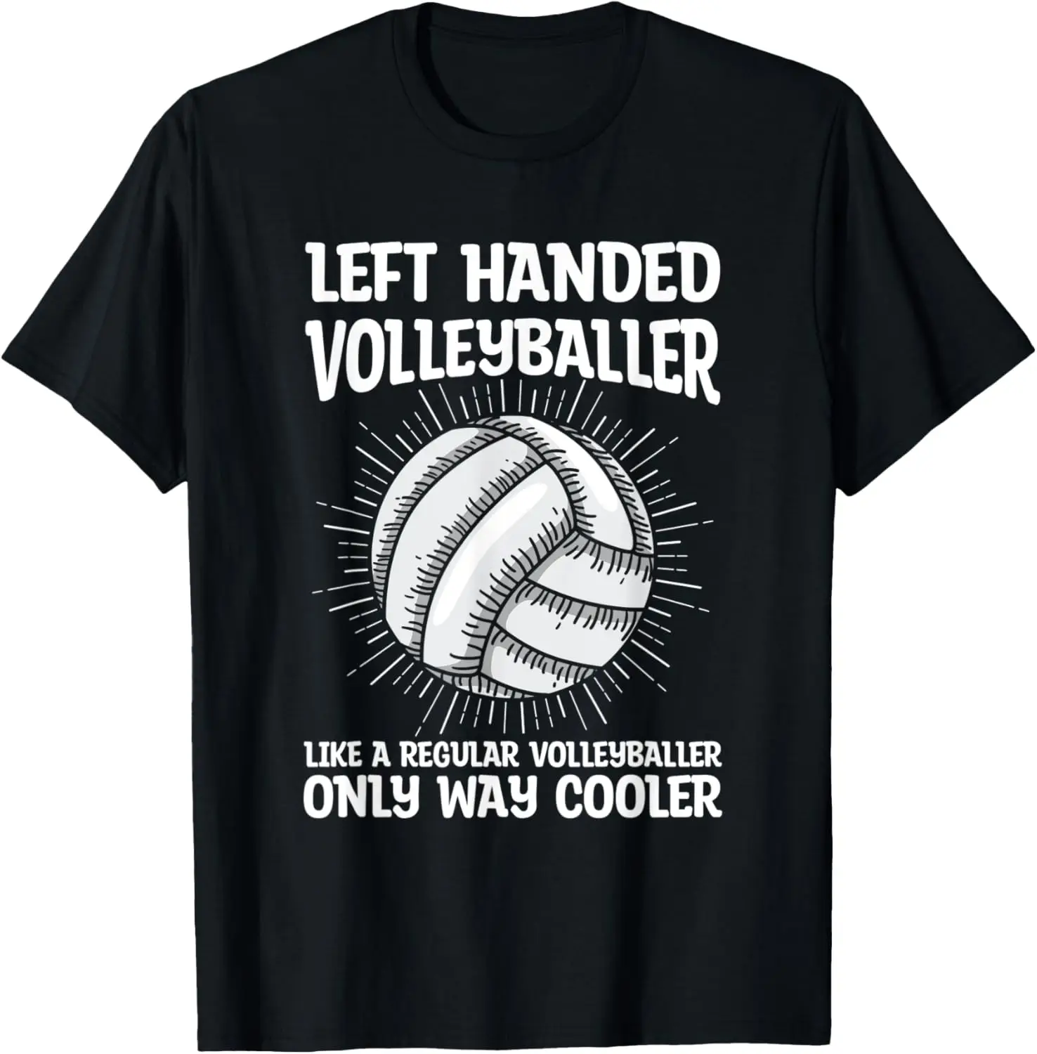 

Lefty Quote for a Left-handed volleyball player T-Shirt