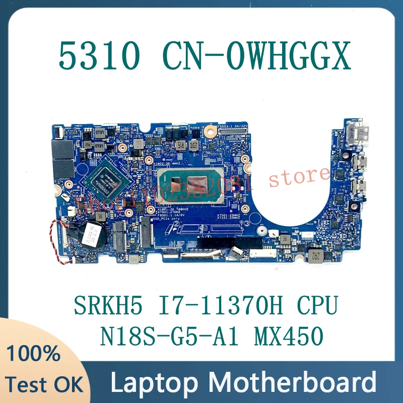 Mainboard CN-0WHGGX 0WHGGX WHGGX Laptop Motherboard For Dell 5310 N18S-G5-A1 MX450 With SRKH5 I7-11370H CPU 100% Fully Tested OK