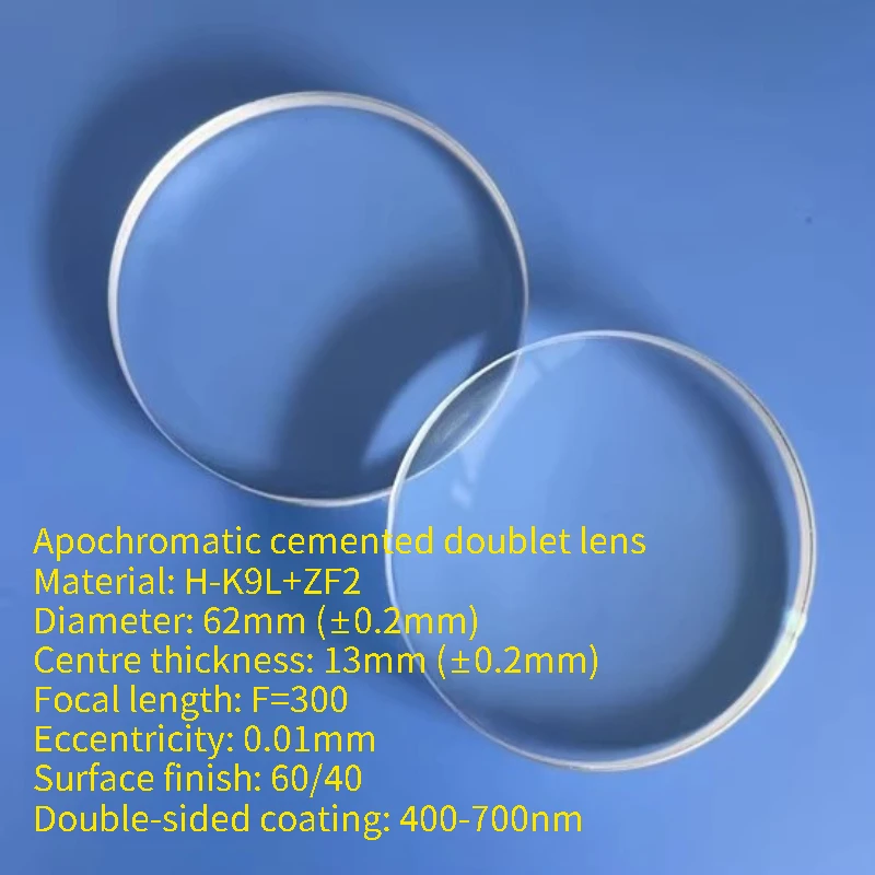 1PC Diameter 62mm Focal 300mm Cemented Doublet H-K9L+ZF2 Optical Glass Apochromatic Lens Double-Sided Coating