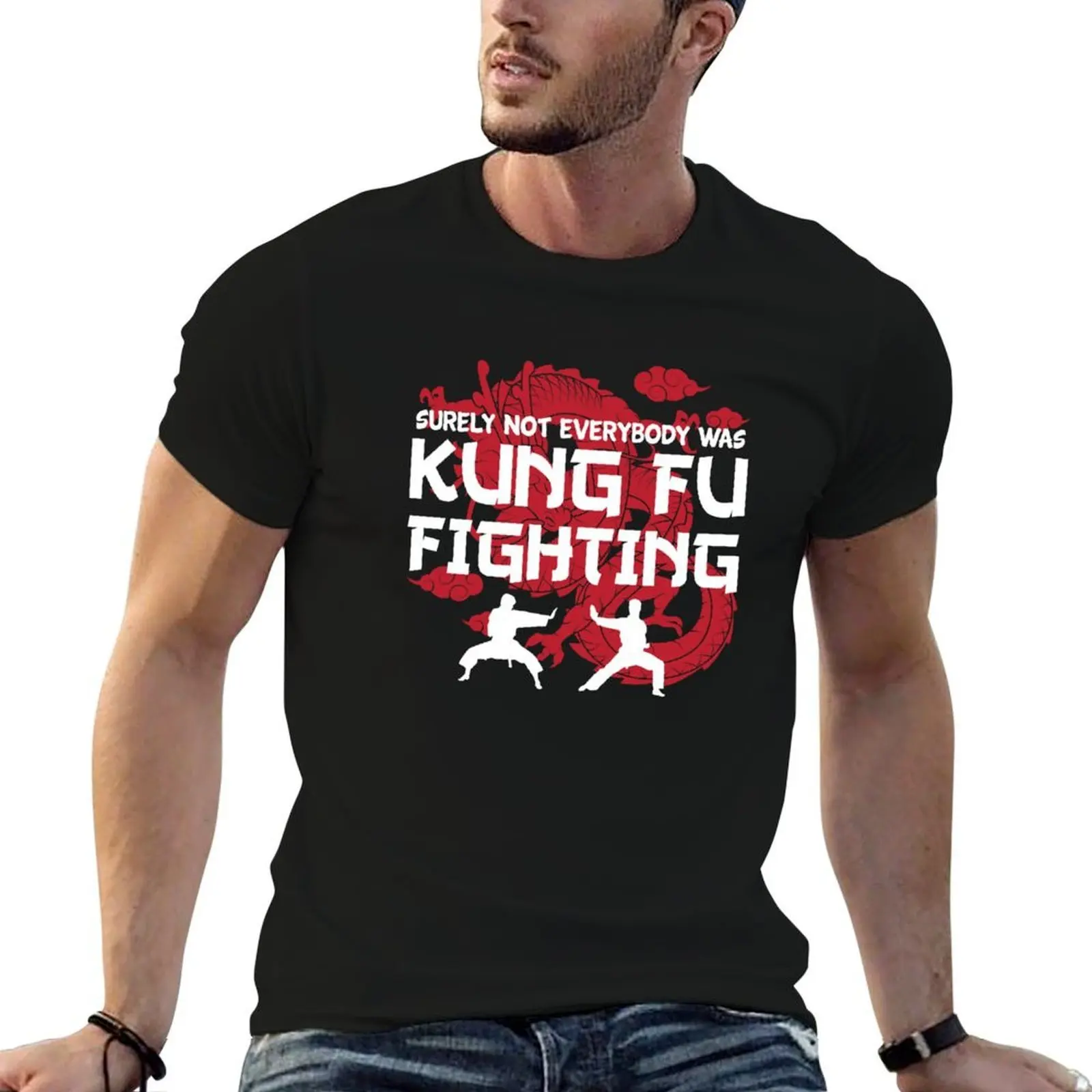 

Surely not Everybody Was Kung Fu Fighting T-Shirt anime t shirts for man t shirt man casual T-Shirt