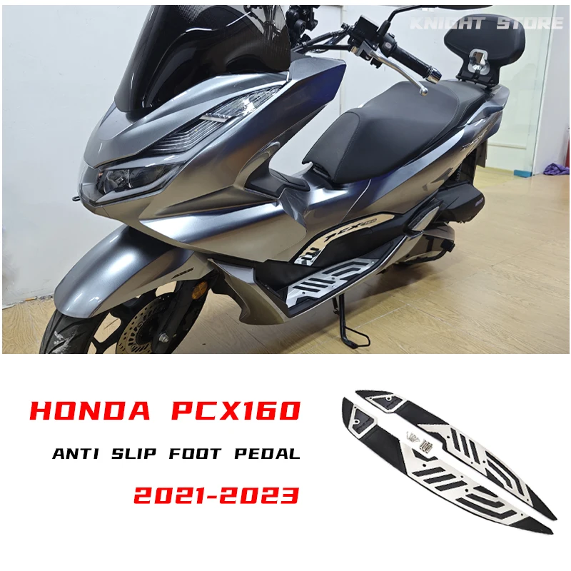 

Suitable for Honda PCX160 modified anti slip foot pedal 2021, 2022, 2023 PCX 160 PCX 125 anti slip foot pad