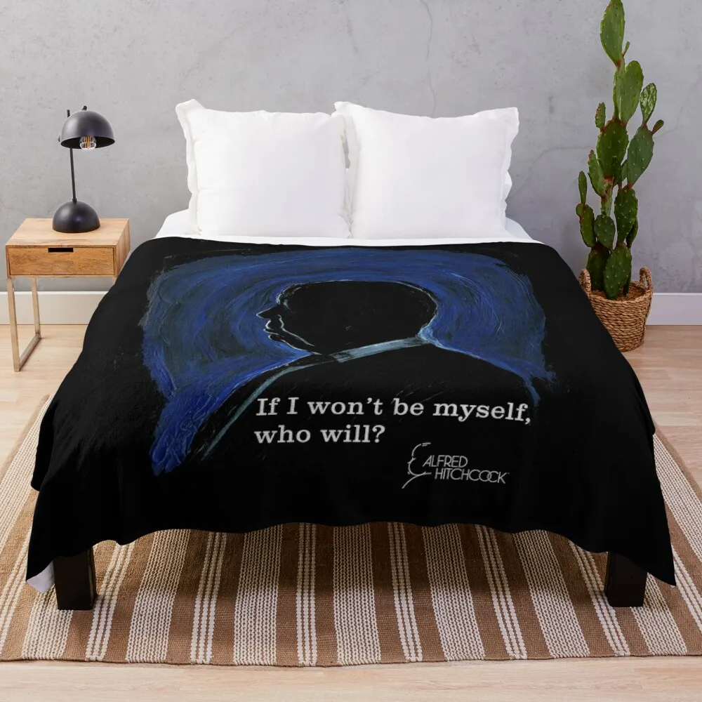 

If I won't be myself, who will - Alfred Hitchcock Throw Blanket Picnic For Sofa Thin Blankets