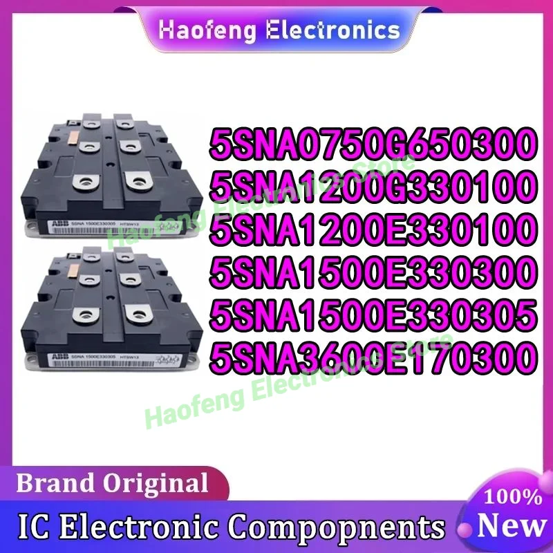 5SNA0750G650300 5SNA1200G330100 5SNA1200E330100 5SNA1500E330300 5SNA1500E330305 5SNA3600E170300 وحدة IGBT في المخزون