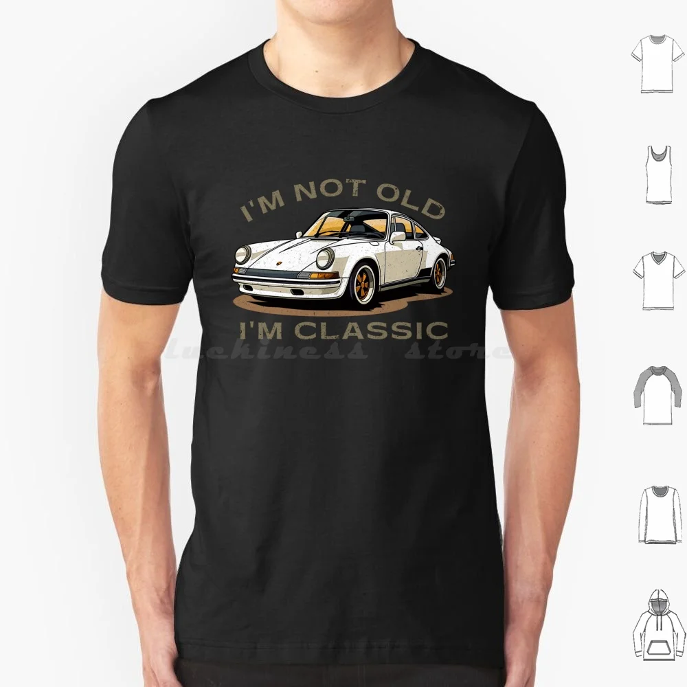 I'm Not Old I'm Classic Funny Car Graphic-Mens & Womens T Shirt Cotton Men Women DIY Print Classic Old Vintage Grandpa Retro Im