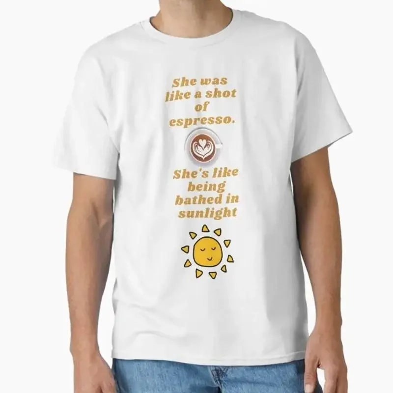 She was like s shot of espresso Classic T Shi Shirt Made in US AUS Size 2XL
