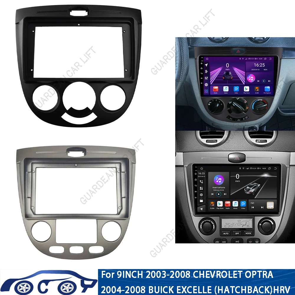 

For 2003-2008 CHEVROLET OPTRA BUICK EXCELLE HATCHBACK HRV(9INCH)Car Radio Fascias Android MP5 2 Din Head Unit Panel Dash Frame