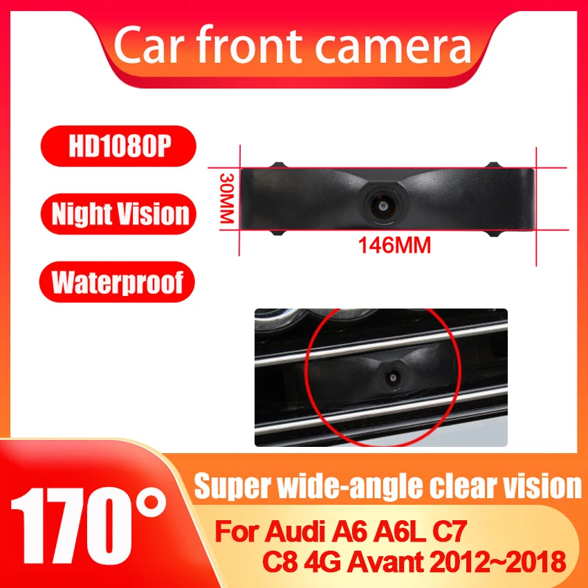 Car Front View camera For Audi A6 A6L C7 C8 4G Avant 2012~2017 2018 front view Camera waterproof Parking LOGO Night Visio Cam