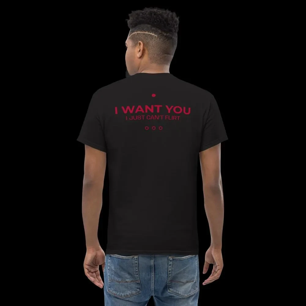 Funny Men Women Graphic T-Shirt I Want You I Just Can’t Flirt Back Print Cotton TShirts Unisex O-neck short-sleeved Oversized Te