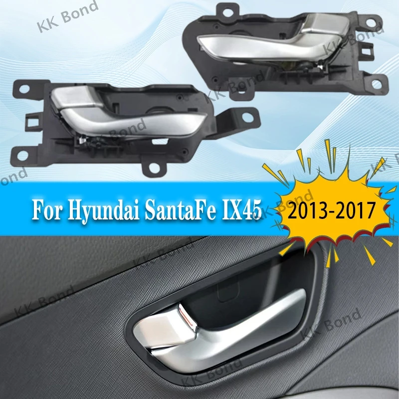 

1PC Car Left Right Door Interior Handle For Hyundai SantaFe IX45 2013-2017 82610-2W000 82620-2W000 83610-2W000 83620-2W000
