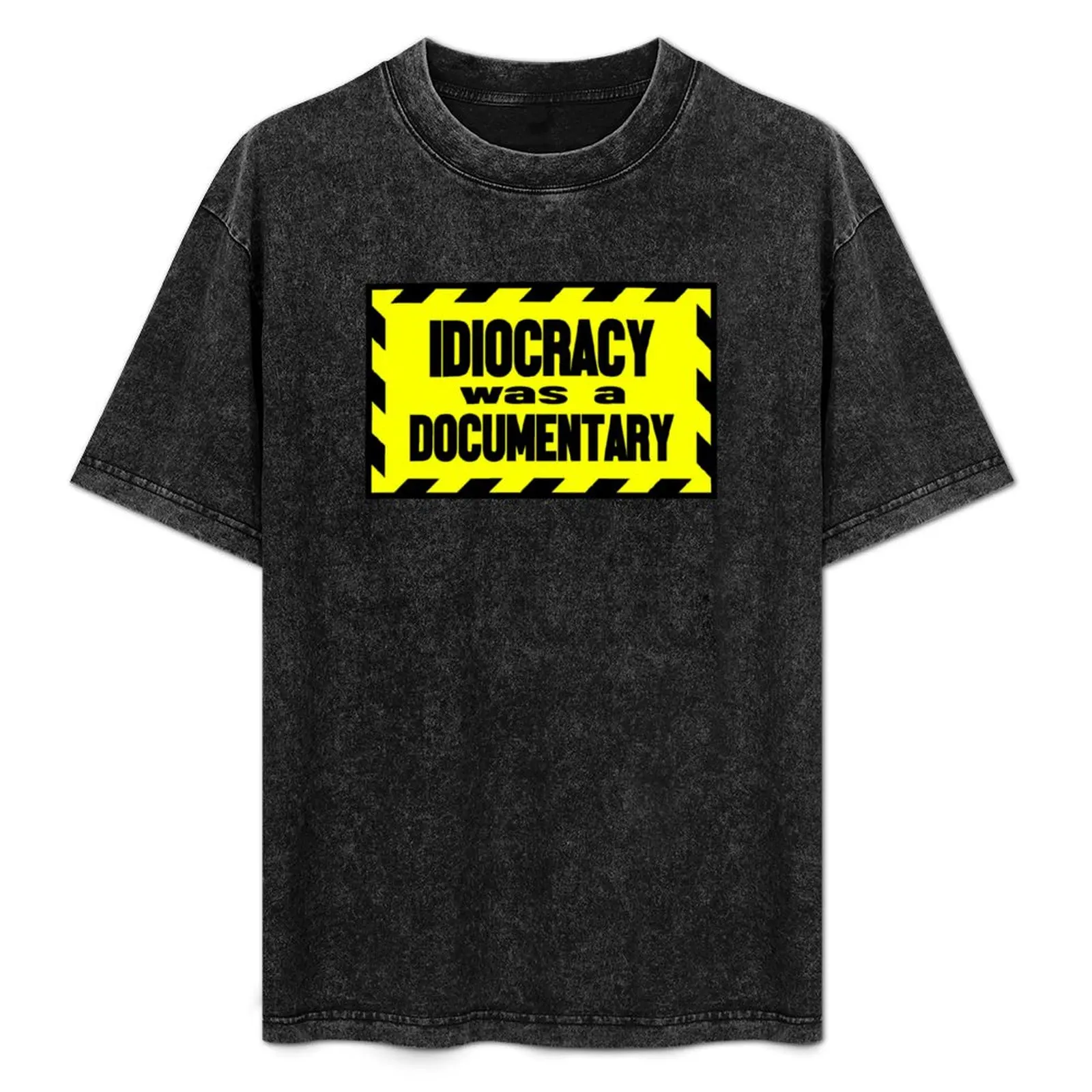 

Idiocracy was a documentary T-Shirt Work Daily Short Sleeve Top