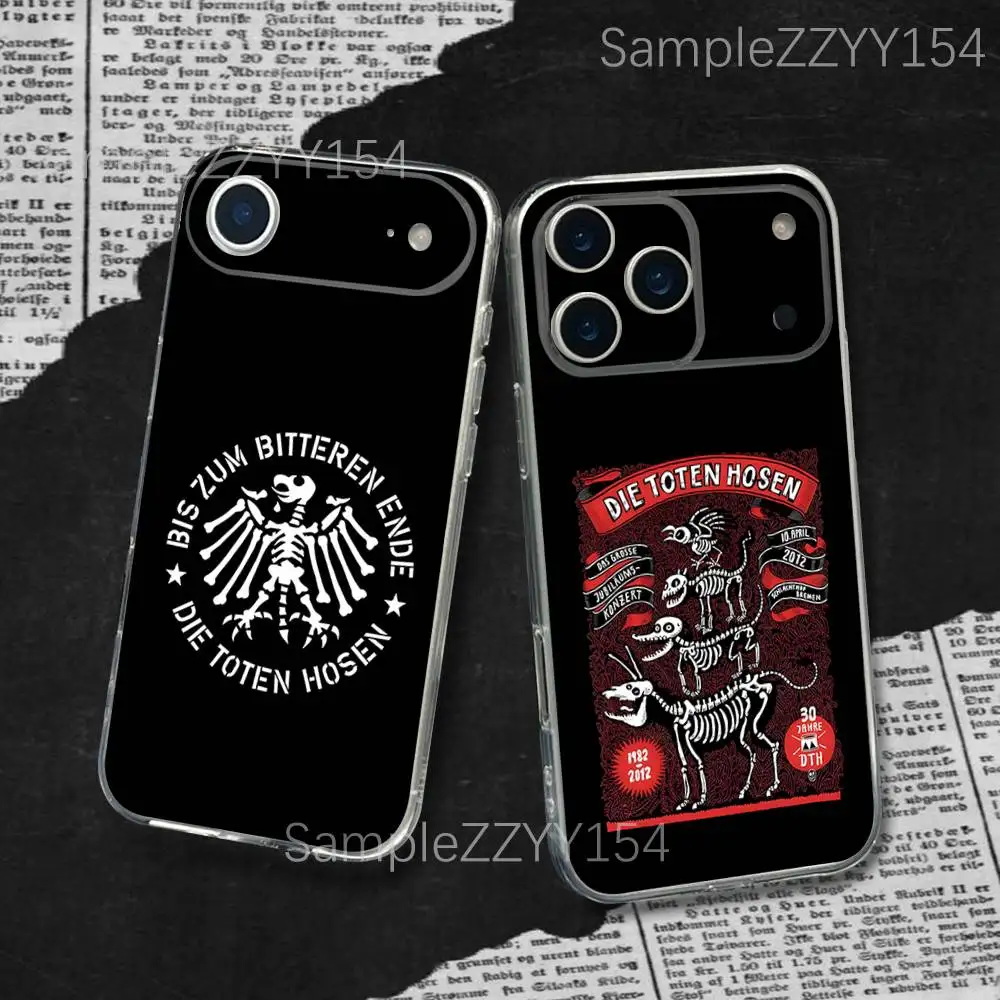 

Die Toten Hosen Rock Phone Case For iPhone 17,16,15,14,13,12,11 Plus,Pro,Max,XR,XS,X,7,8 Plus,SE,Mini Transparent Silm Fit Soft