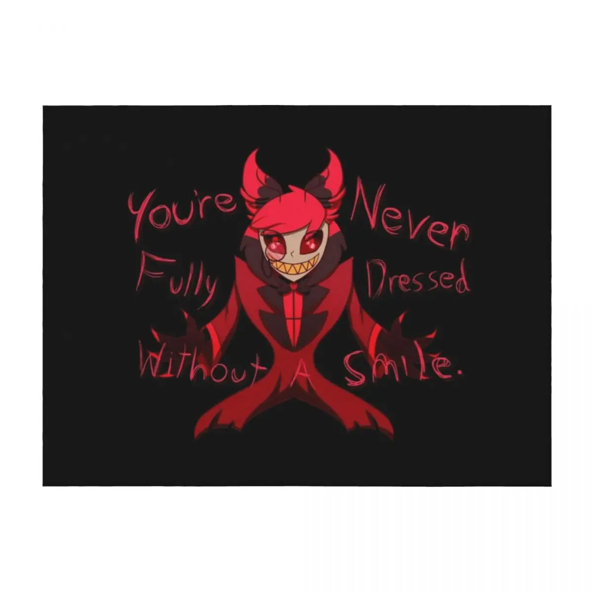 

You're Never Fully Dressed Without A Smile, Alastor Throw Blanket Flannels Blankets For Baby Tourist Stuffeds Blankets