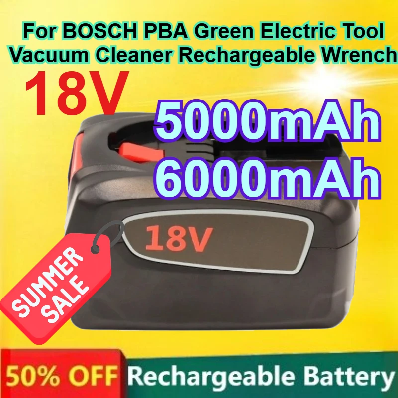 

18V Replacement Lithium Battery for BOSCH PBA Green Electric Tool Vacuum Cleaner Rechargeable Wrench 5000mAh 6000mAh Battery