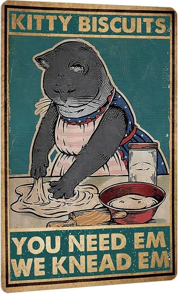 Cat Sign Kitty Biscuits We Knead Em You Need Em Retro Metal Tin Sign Metal Poster for Home Coffee Wall Decor,