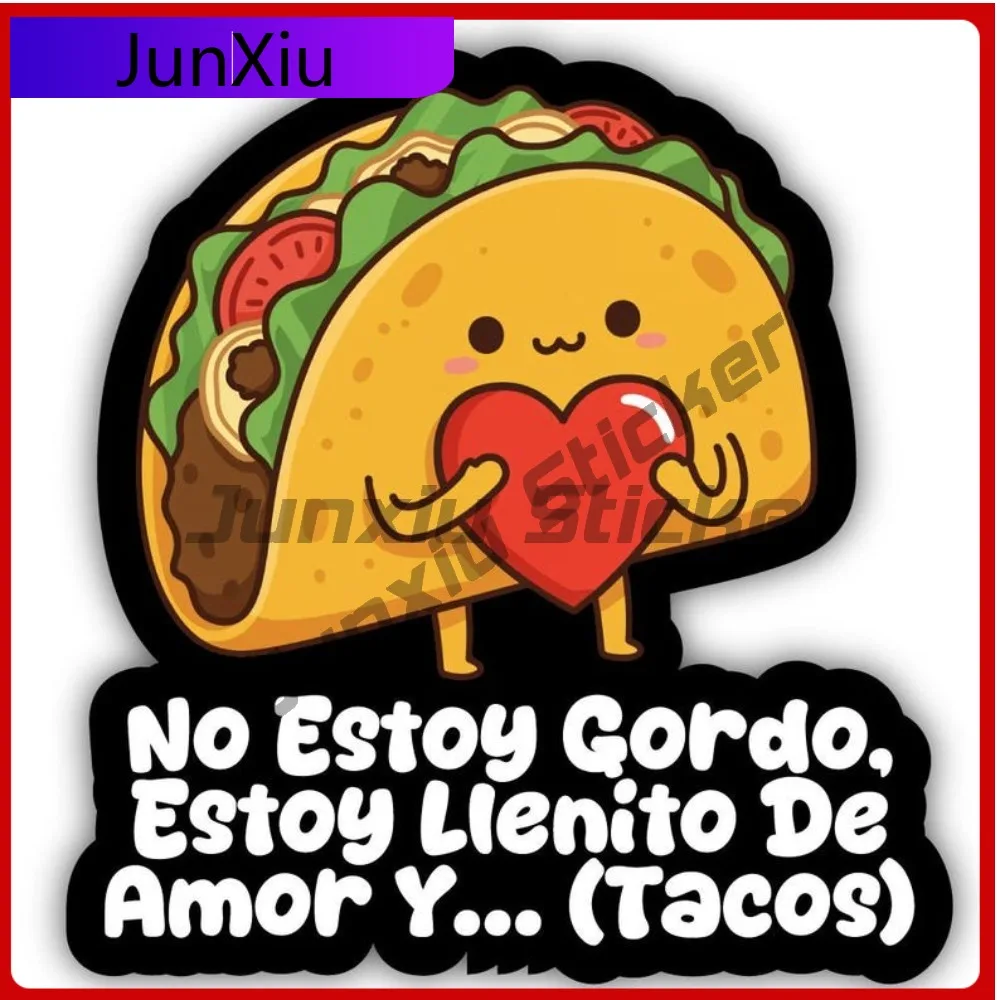 

No Estoy Gordo Tacos Vinyl Sticker Spanish Humor Decal Vinyl Sticker Anti Scratch Exterior Decor Retro Waterproof Decals Scratch