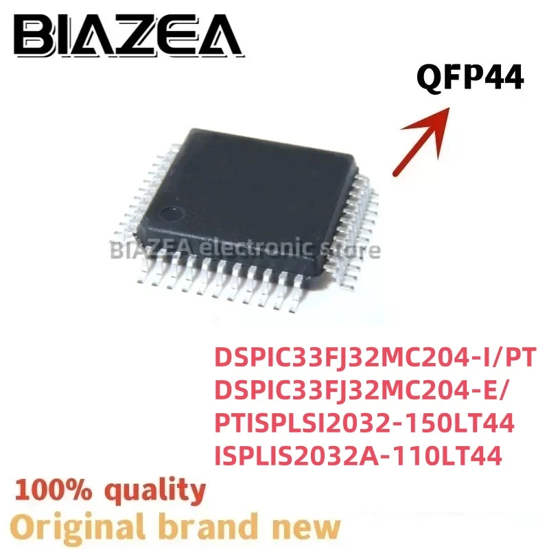 1piece DSPIC33FJ32MC204-I/PT DSPIC33FJ32MC204-E/PT ISPLSI2032-150LT44 ISPLIS2032A-110LT44 QFP44