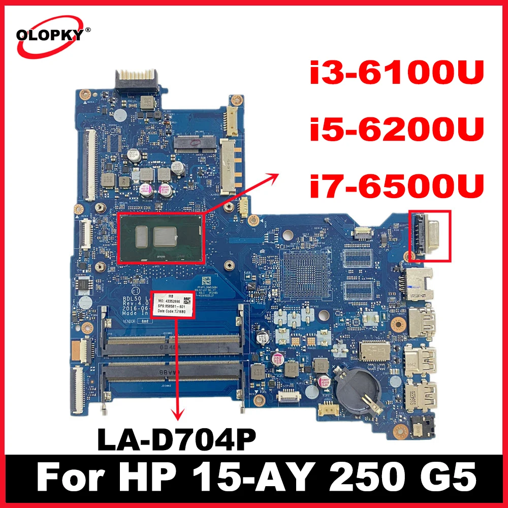 

BDL50 LA-D704P с i3-6100U i5-6200U i7-6500U для материнской платы ноутбука HP 15-AY 250 G5 854945-601 854945-001 854937-601 DDR4