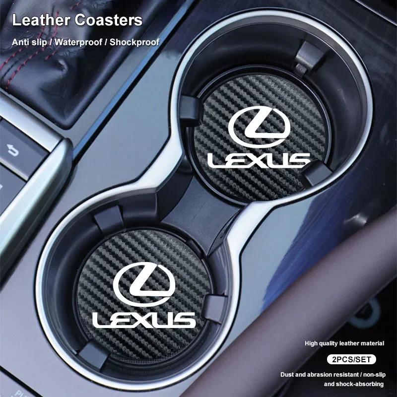 For Lexus IS250 LS460 RC200 LM300 RX450 LX NX350h LC UX CT RZ450e  2Pcs Car Leather Coaster Anti-skid Water Cup Mat Cushion