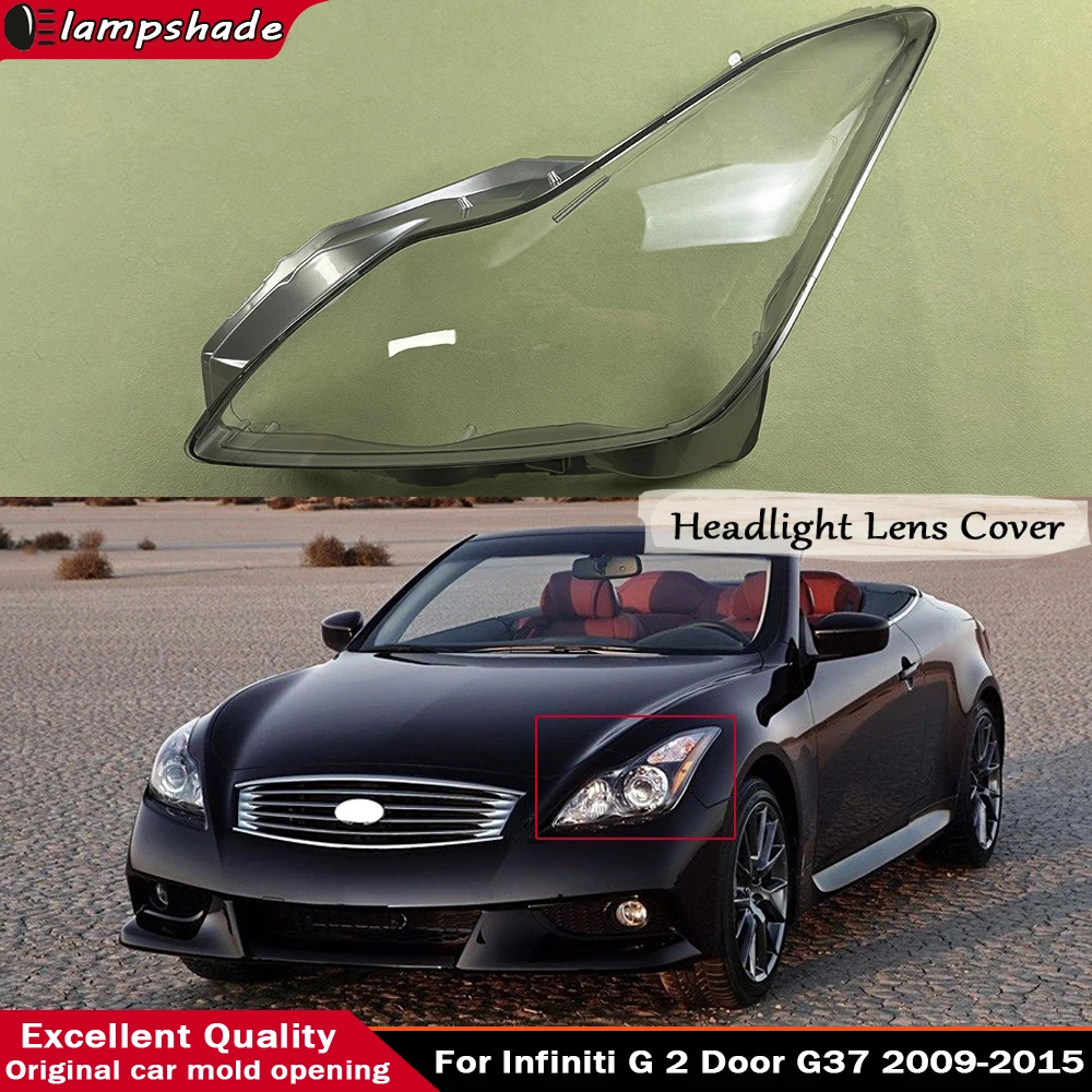 

For Infiniti G series Coupe G37 Front Headlamp Transparent Cover Lampshade Lamp Shell Masks Headlight Shade Lens 2009-2015