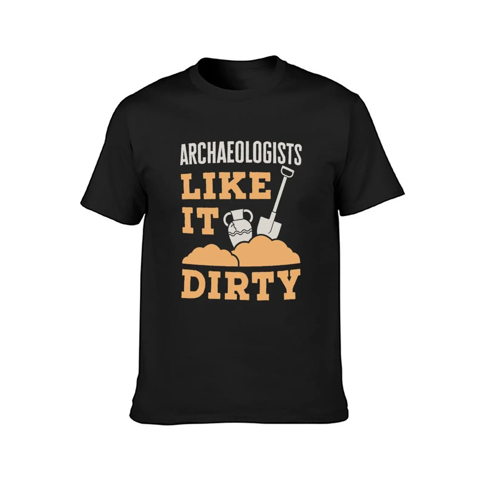 Archaeologists Like It Dirty T-Shirt for a boy plus sizes mens graphic t-shirts pack