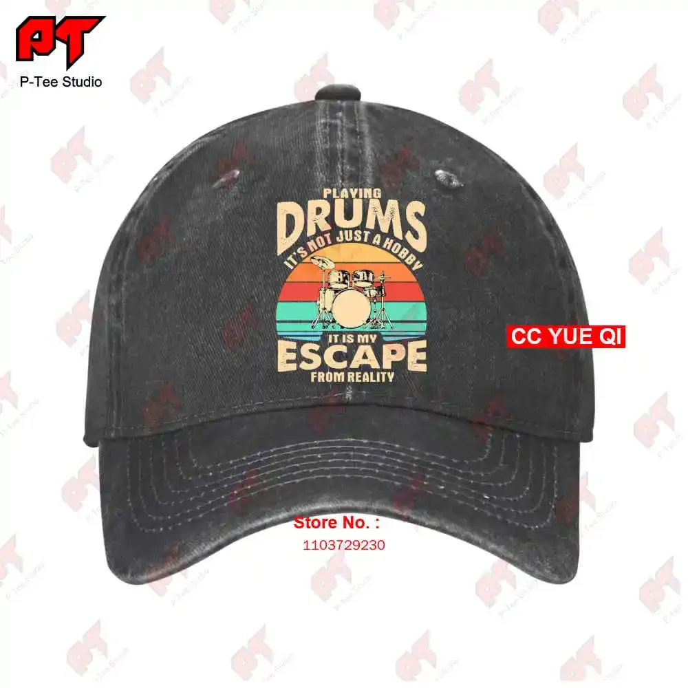 Playing Drums It S Not Just A Hobby Is My Escape From Reality Vintage Retro Baseball Caps Truck Cap TPUH