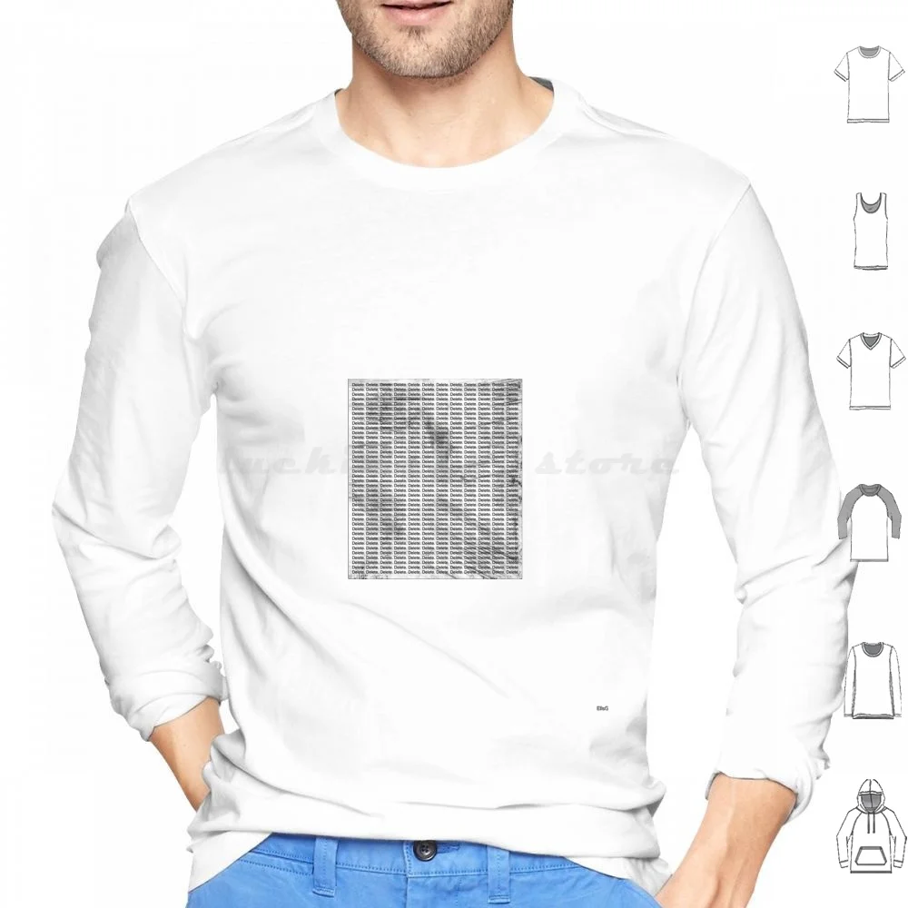 Delete Hoodies Long Sleeve Words Designs Tags Delte Tech Computer Graphic Text
