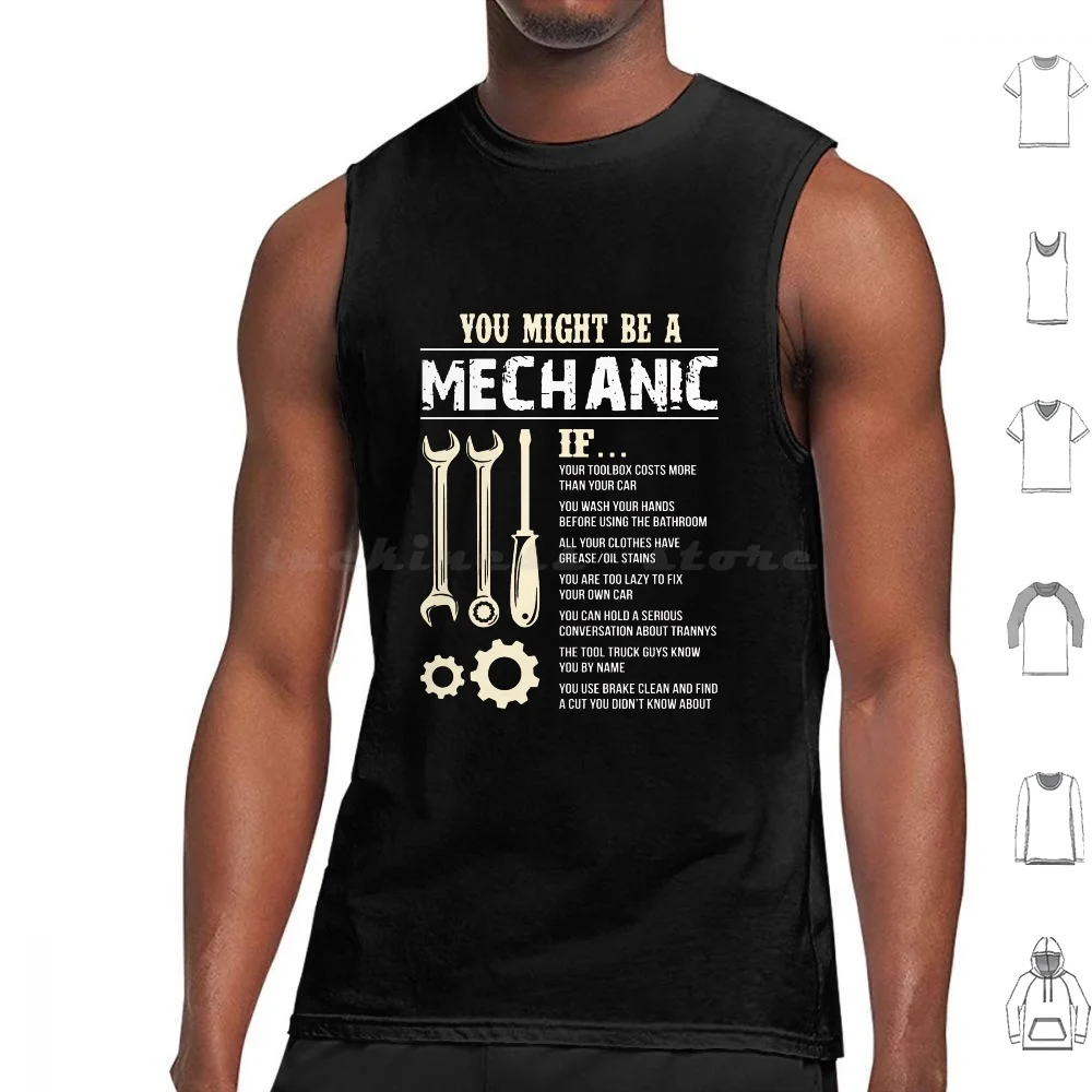 

You Might Be A Mechanic If T Engineer T Engineer Tank Tops Print Cotton You Might Be A Mechanic If T Engineer T